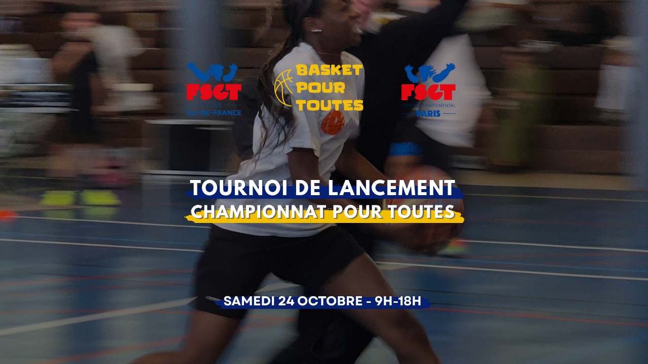Affiche du tournoi de basketball féminin organisé à Paris par la Ligue Île-de-France FSGT le 24 octobre 2026
